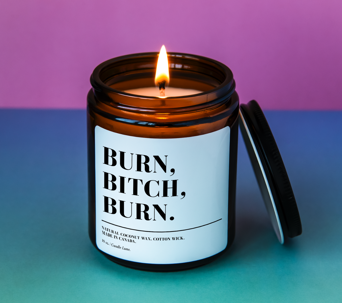 Burn, Bitch, Burn. Candle