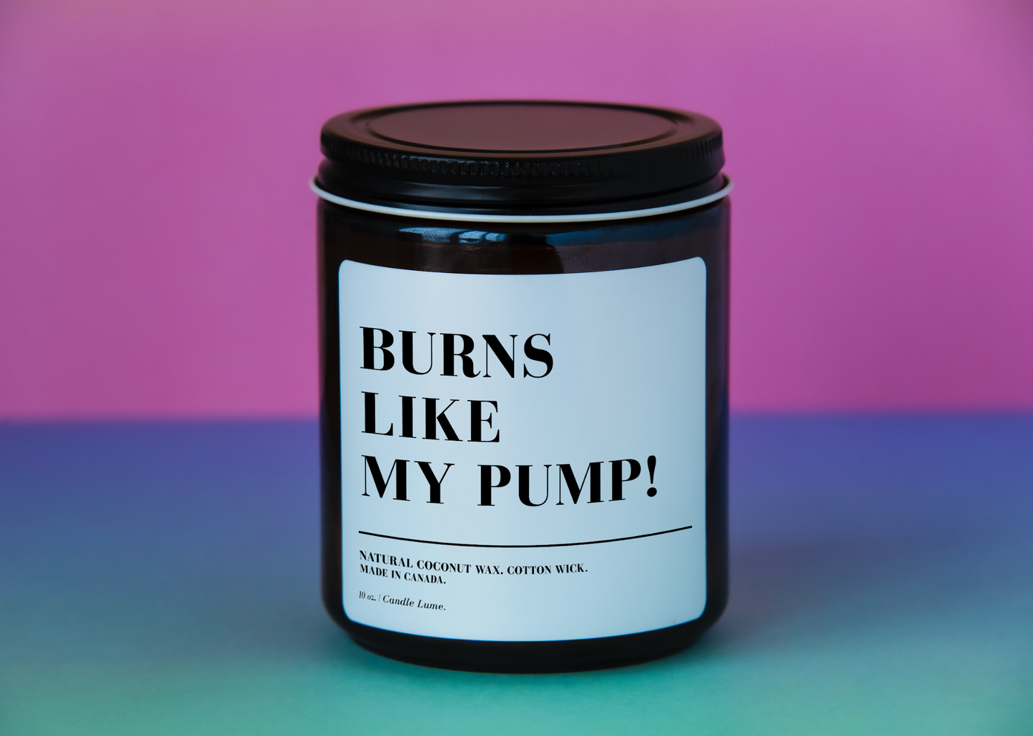 Burns Like my PUMP! Candle