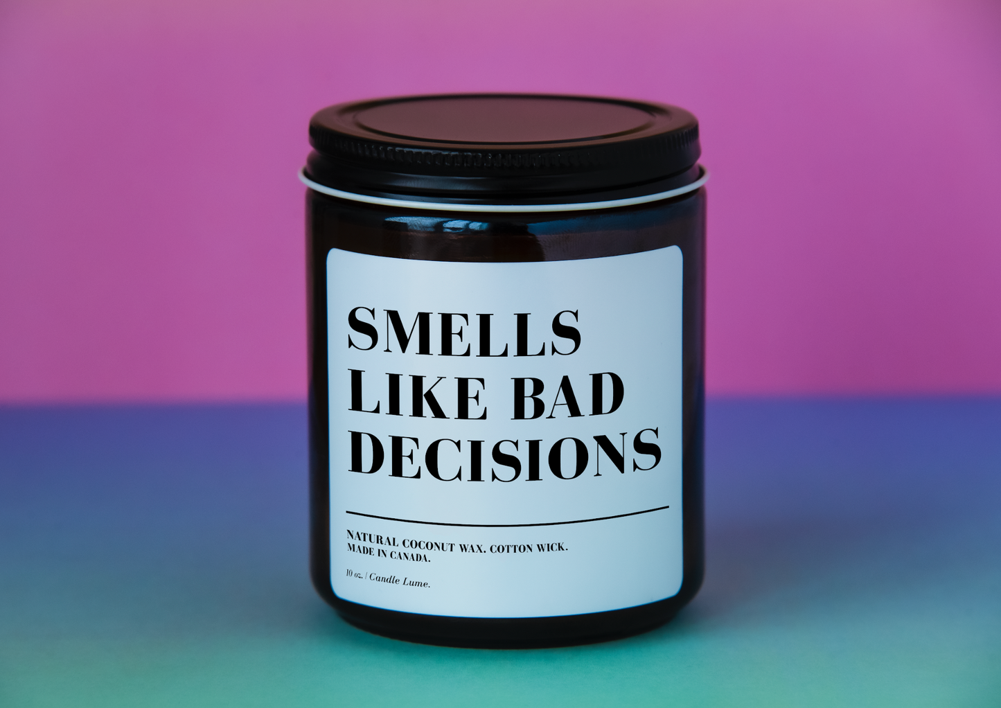 Smells Like Bad Decisions Candle