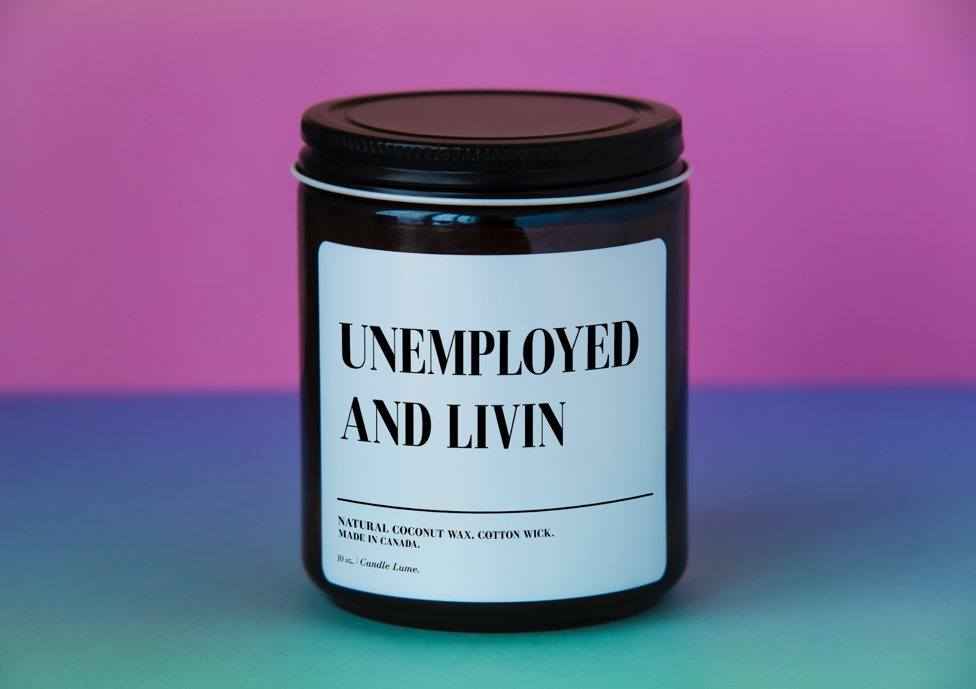 Unemployed and Livin Candle