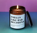 Smells Like Bad Decisions Candle: Funny Coconut Wax Candle