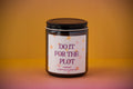 Do It For The Plot Candle / Funny Gift Idea / Coconut Wax Candles / Retro Candle / Home Decor / New Home Gifts