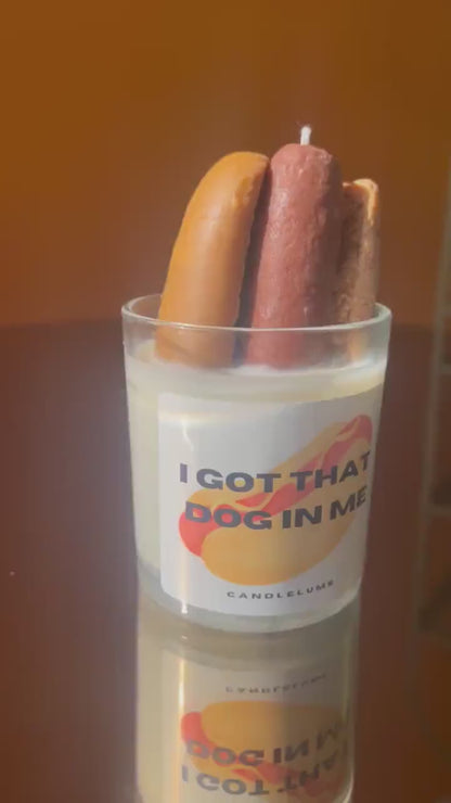 Hot Dog Candle / I got that dog in me candle / funny candle / custom candle / gift ideas